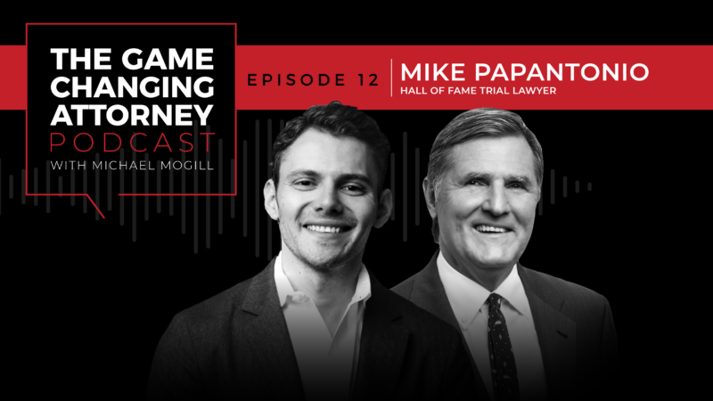 EPISODE 12 — Mike Papantonio — Building a Legacy by Redefining the Status Quo