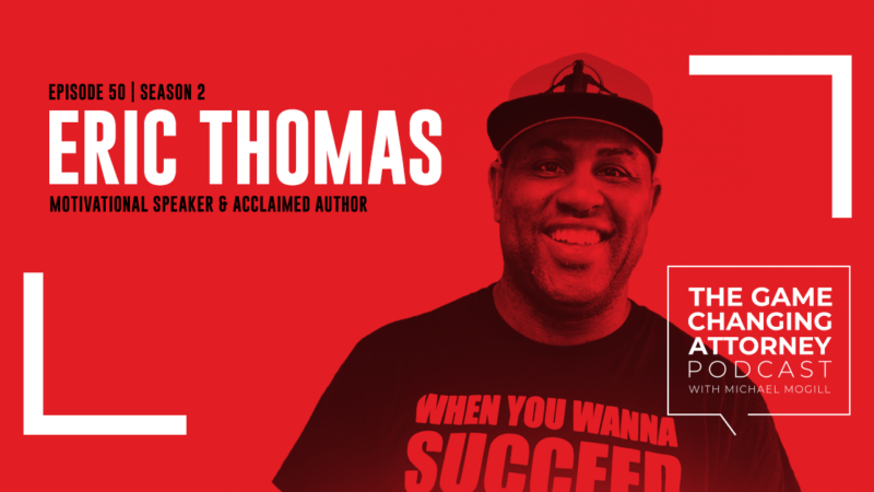 EPISODE 50 — Eric Thomas — The Secret to Success