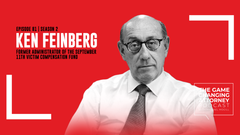 Episode 81 — Ken Feinberg — What Is Life Worth? The Unprecedented Effort to Compensate the Victims of 9/11