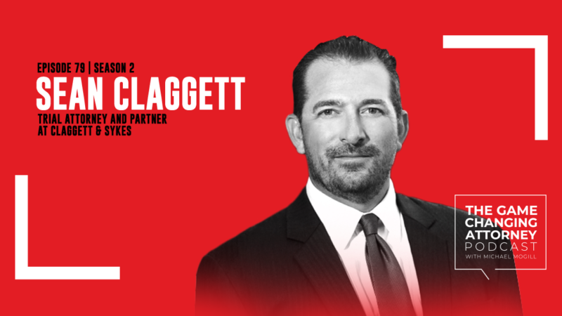 Episode 79 — Sean Claggett — Fewer Cases, More Success: How Focused Work Leads to Bigger Wins