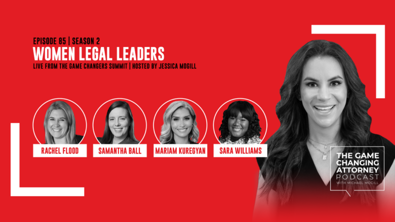 Episode 85 — Women Legal Leaders: LIVE from the Game Changers Summit 3