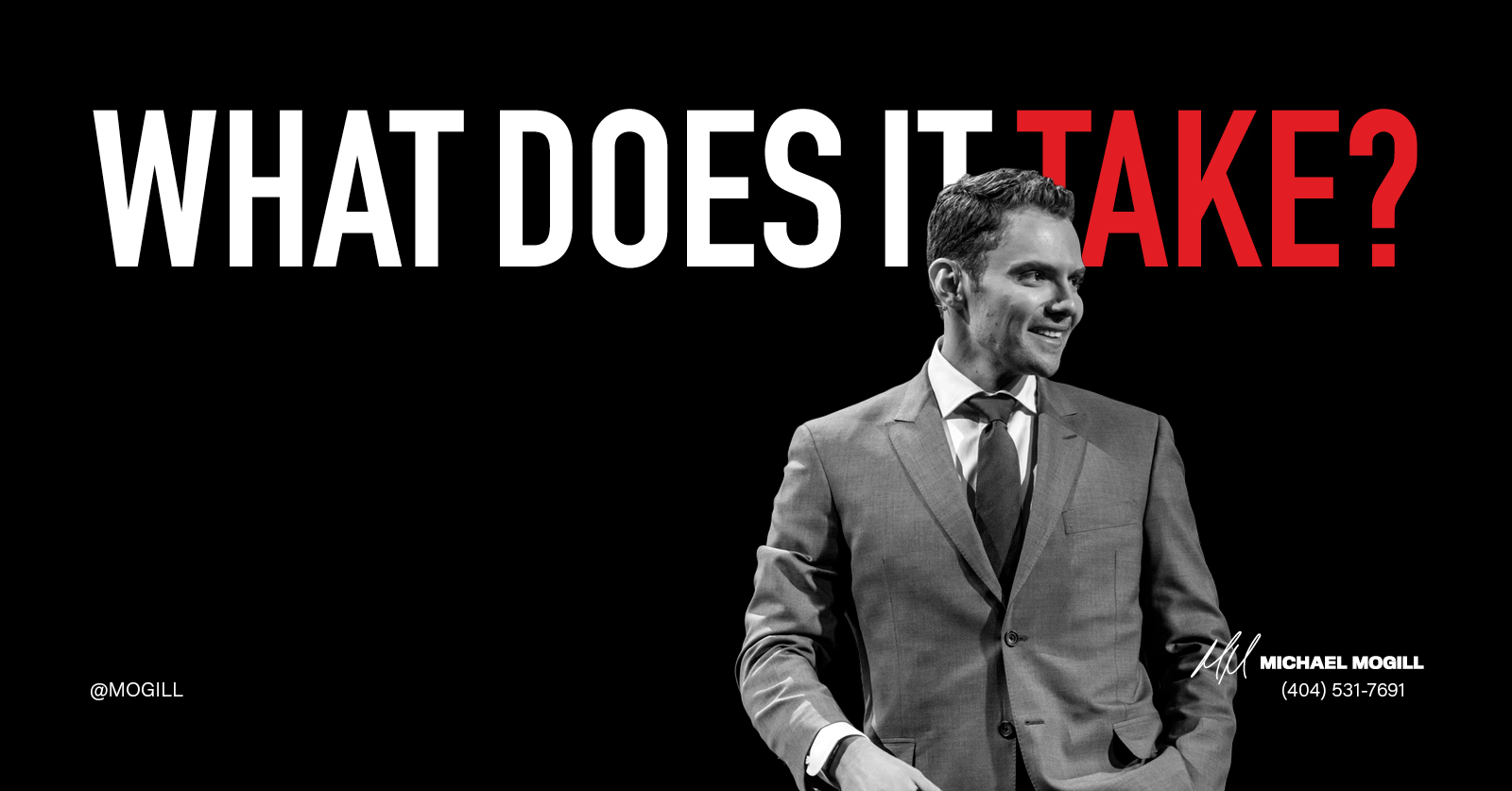 What Does It Take? - Michael Mogill