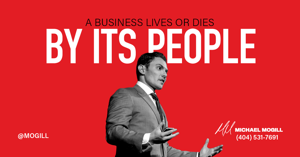 A Business Lives or Dies by Its People