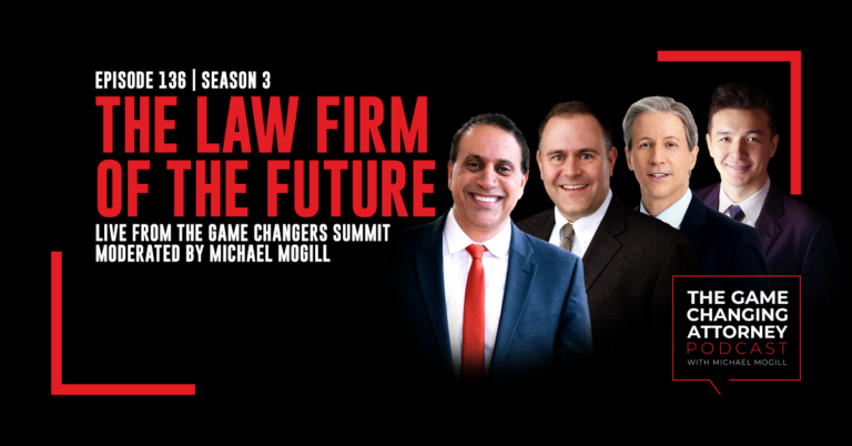 Episode 136 — The Law Firm of the Future: Live from the Game Changers Summit 2022