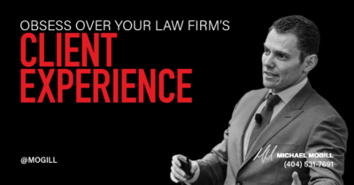 Obsess Over Your Law Firm’s Client Experience