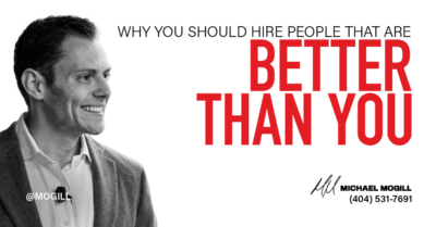 Why You Should Hire People That Are Better Than You