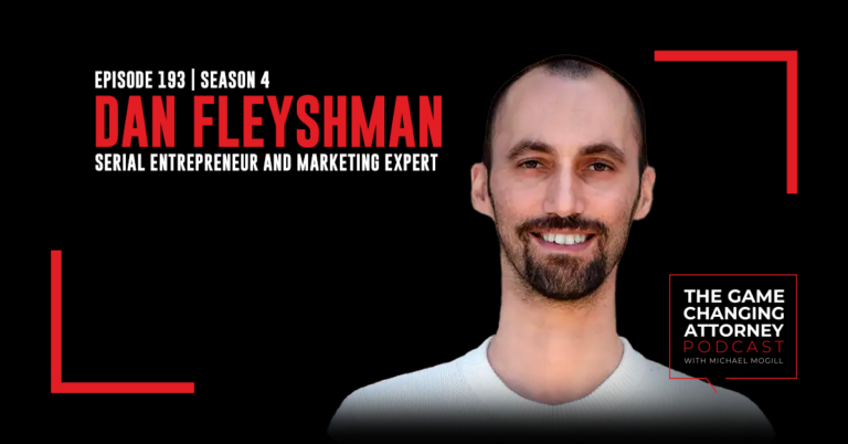 Episode 193 — Dan Fleyshman — Just Get Started: A Serial Entrepreneur’s Secret to Success