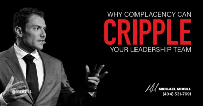 Why Complacency Can Cripple Your Leadership Team