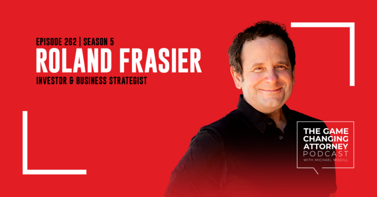 Episode 262 — Roland Frasier — The Secret to Scale: How to Grow Your Business