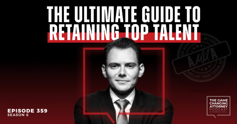 Episode 359 — The Ultimate Guide to Retaining Top Talent