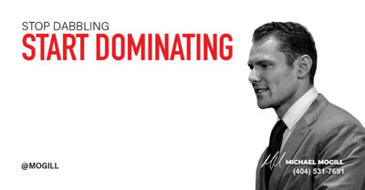 Stop Dabbling. Start Dominating