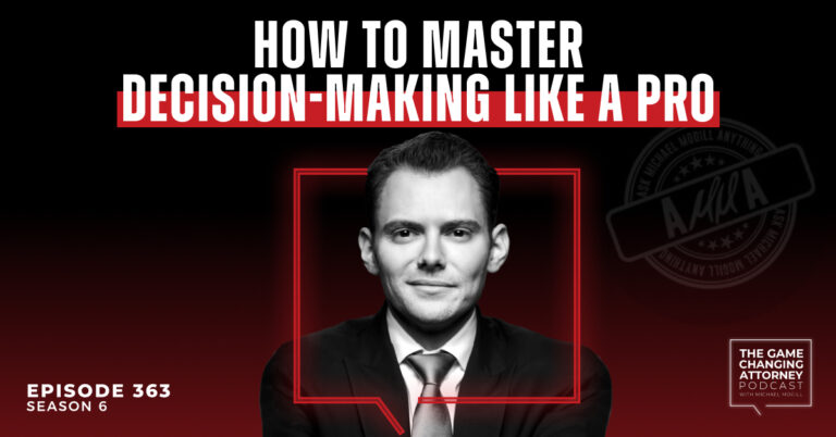 Episode 363 — AMMA — How to Master Decision-Making Like a Pro
