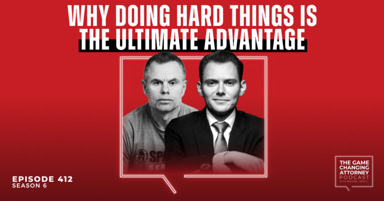 Episode 412 — Why Doing Hard Things Is the Ultimate Advantage