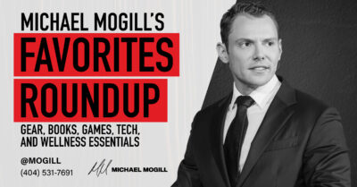 Michael Mogill’s Favorites Roundup: Gear, Books, Games, Tech, and Wellness Essentials