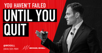You Haven’t Failed Until You Quit