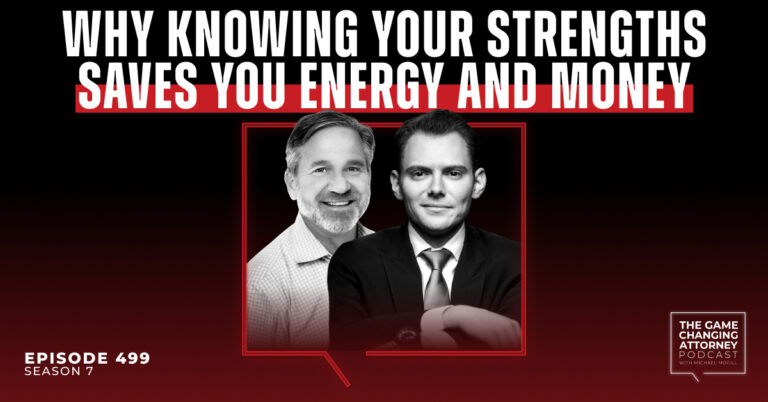 Episode 499 — Why Knowing Your Strengths Saves You Energy and Money with David Kolbe